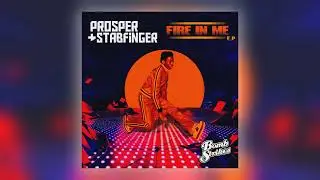 Prosper & Stabfinger - Fire in Me (feat. Georges Perin) [Audio]