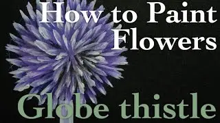 Flower painting tutorial |&nbsp;Echinops | Globe thistle with acrylic ( in 2 Minutes )