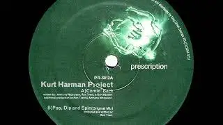 Kurt Harman Project - Pop, Dip And Spin (Original Mix)