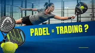 Coaching Padel = Coaching Trading ?