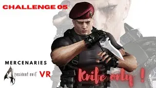 RESIDENT EVIL 4 VR Challenge 05 \ Hack and Slash / - Knife & Special Attack Only  #metaquest2