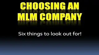 MLM Companies - A Guide To Choosing The Right One