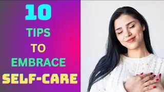 Unlocking the Power of Self-Care: 10 Transformative Practices