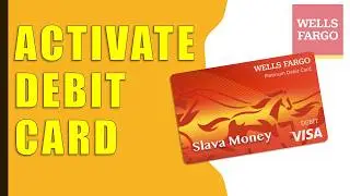 How to Activate Debit Card Wells Fargo?