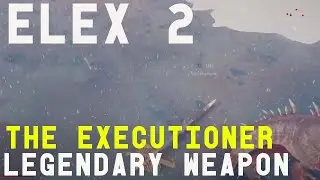 Elex 2  - The Executioner Legendary Weapon Location