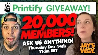 🔥🔥20,000 Member #Printify Premium Giveaways With Special Guest: Sarah Blair! 🔥🔥