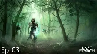 Let's Play: Last Epoch Blind Episode 3
