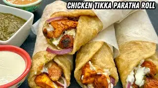 Chicken Tikka Paratha Roll Recipe | Paratha Roll with Red, Green Imli Chutney & Garlic Mayo Sauce