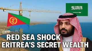 &ldquo;Red Sea Shock: Saudi Arabia Eyes Eritrea&rsquo;s Secret Wealth!&rdquo;