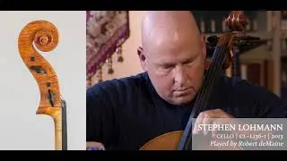Stephen Lohmann 2013 cello / Robert deMaine / at the Metzler Violin Shop