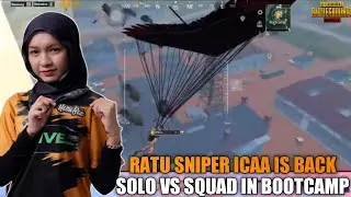 Ratu Sniper Icaa Is Back Ratakan Bootcamp | Solo Vs Squad | Pubg Mobile