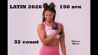 LATIN 2026 150 BPM 32 COUNT 💦