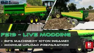 FS19 - Live Modding! 82's Machinery 1ST PIECE ALMOST READY!