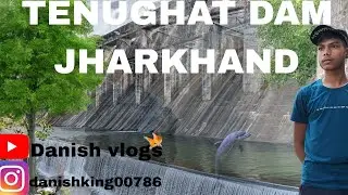 Danish vlogs  is live! TENUGHAT DAM JHARKHAND #danishvlogs #viral #vlogs