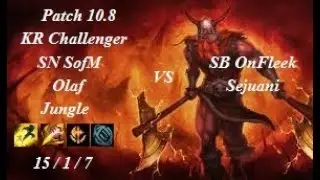 SN SofM - Olaf Jungle vs Sejuani - SB OnFleek - KR Challenger 698 LP - Patch 10.8