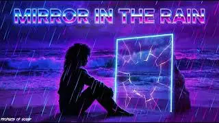 Mirror in the Rain #80s #Synthwave #Retrowave #BreakupAnthem #SelfLove #NewMusic