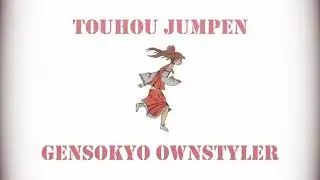 Touhou Jumpen: Touhou Jumpstyler/Gensokyo Ownstyler