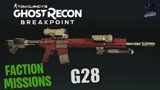 Daily Faction Missions With The G28- GHOST RECON BREAKPOINT