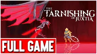 THE TARNISHING OF JUXTIA Gameplay Walkthrough FULL GAME - No Commentary