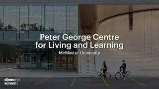 Peter George Centre for Living and Learning at McMaster University