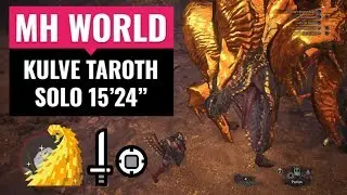 Monster Hunter World | Kulve Taroth Solo 15'24
