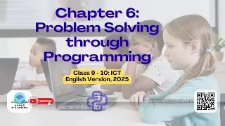 Class 9-10, ICT: Chapter 6 | Problem Solving through Programming | English, 2025 | SSC 2026 & Onward