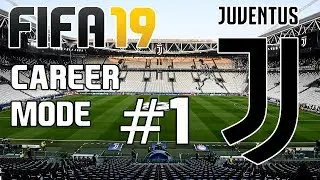 FIFA 19 Juventus Career Mode Ep.1 