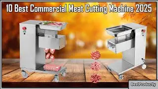 2025's TOP 10 Commercial Meat Cutting Machines EXPERT REVIEW