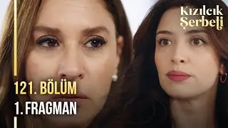 Kızılcık Şerbeti 121. B&ouml;l&uuml;m 1. Fragman | 