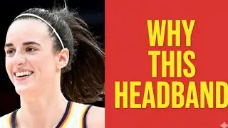 Why Everyone Is Obsessed With Caitlin Clark’s Headband Right Now