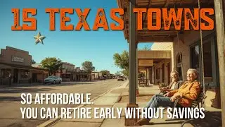 15 Texas Towns So Affordable You Can Retire Early Without Savings