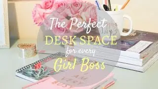 The Perfect Desk Space for Every Girl Boss