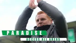 📹 Paradise: Access All Areas | Neil Lennon&rsquo;s homecoming | Celtic 0-0 Aberdeen