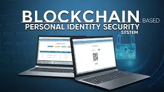 Blockchain based Personal Identity Security System | Information Security Projects