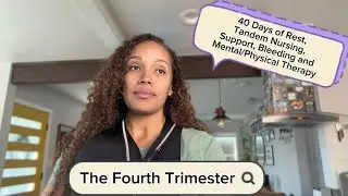 My Postpartum Experience | The Fourth Trimester