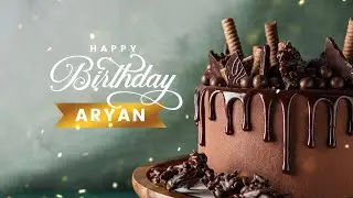 Happy Birthday Aryan