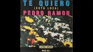 Pedro Ramon - Te Quiero (Esta Loca)