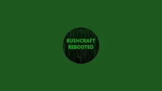 Bushcraft Rebooted is live! FOBOS FRIDAY!! Have Some Fun With Us!! 🎉 🤣