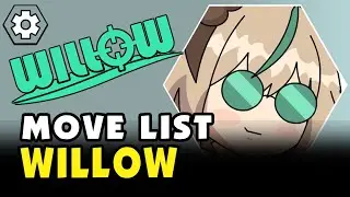 Punch TV: WILLOW Move List - ⭐⭐2 Star Tech (Zoner)