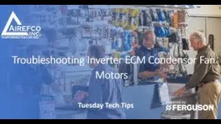 Troubleshooting Inverter ECM Condenser Fan Motors