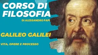 Galileo Galilei parte 1. La vita, le opere, il processo. 