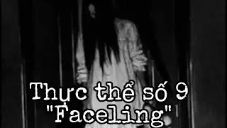 Ph&acirc;n t&iacute;ch về thực thể số 9 - &ldquo; Faceling&rdquo; | The Backrooms Vietnam