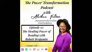 17. The Healing Power of Beading with Bahati Benjamin