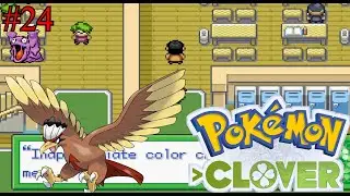 Art School Dropout  - Pokemon Clover - Blind Playthrough (Part 24 )