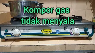 Kompor gas tidak bisa menyala