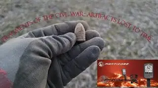 Fragments of the Civil War: Artifacts Lost to Time