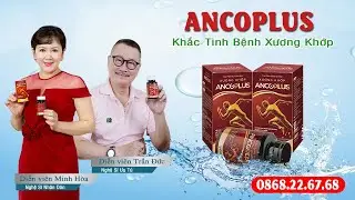 Dứt Điểm Xương Khớp Sau 7 Ng&agrave;y - Thập To&agrave;n Đại Bổ ANCOPLUS
