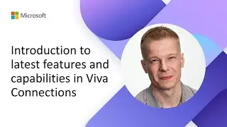 Introduction to latest features and capabilities in Viva Connections