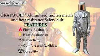 GRAYWOLF&reg; aluminized molten metal and heat-resistant safety suits provide excellent protection