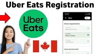 Процесс регистрации Uber Eats в Канаде в 2025 году